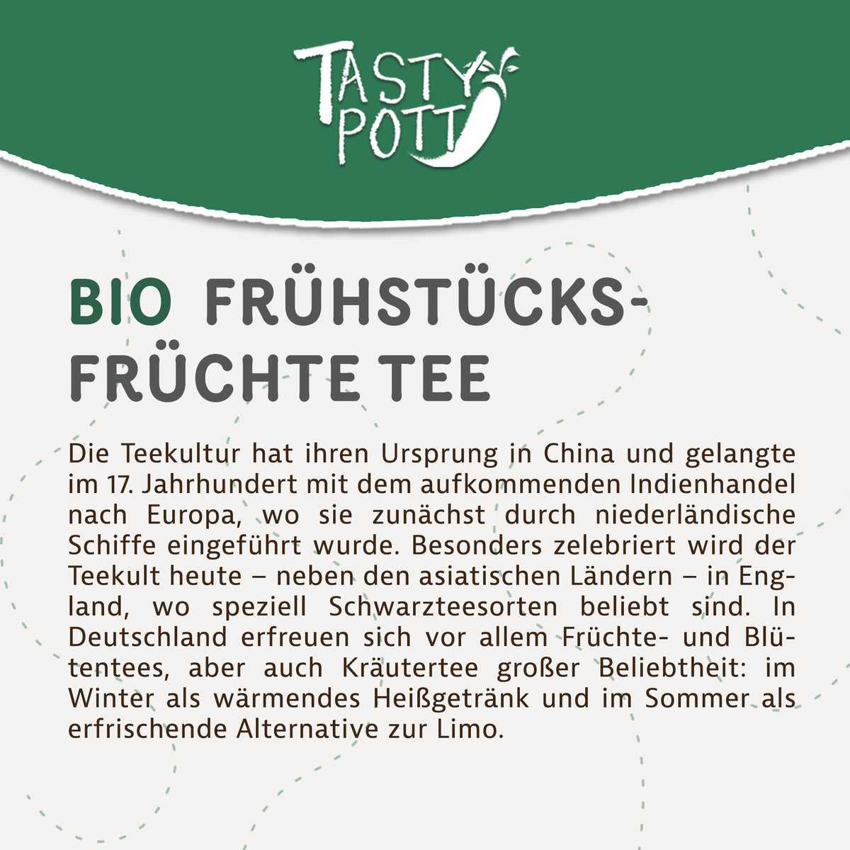 Detailansicht des Etiketts vom Tasty Pott Frühstücks Früchte Tee mit Produktbeschreibung und grünem Design