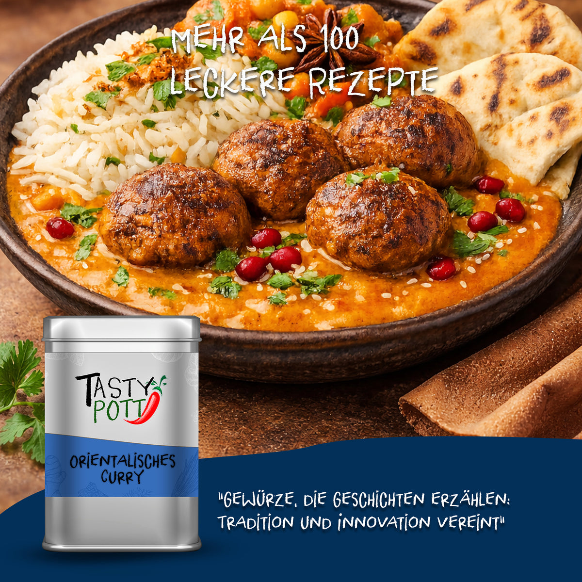 Serviervorschlag mit orientalischem Currygericht, Reis, Fladenbrot und Fleischbällchen, vorne die Tasty Pott Dose orientalisches Curry.