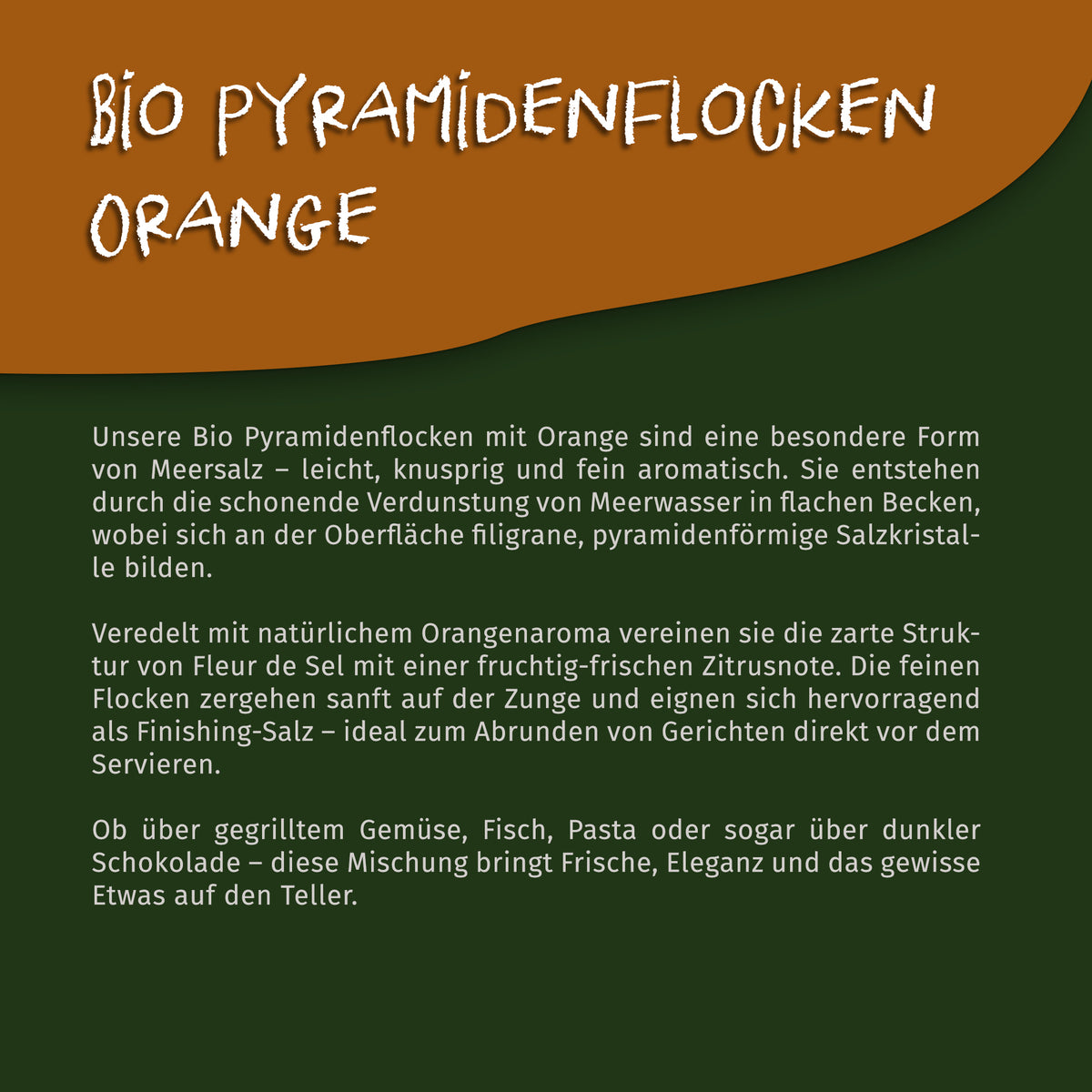 Texttafel mit Beschreibung zu Tasty Pott Bio Pyramidenflocken Orange, erklärt Herkunft und Verwendung des Orangensalzes.