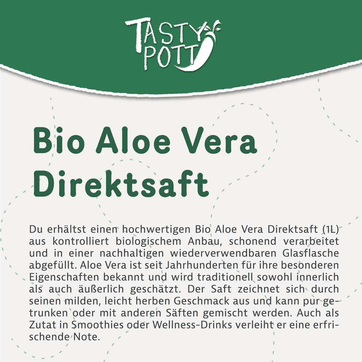 Tasty Pott Bio Aloe Vera Direktsaft 1L Flasche — Abbildung 3