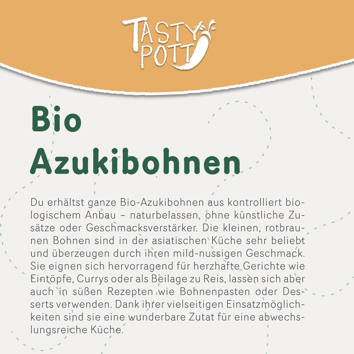 Tasty Pott Bio Azukibohnen ganz - 1kg - im Beutel — Abbildung 2