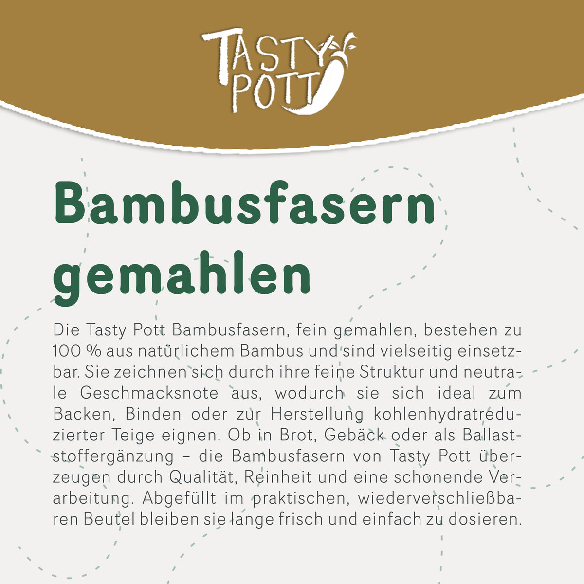Tasty Pott Bambusfasern gemahlen - im Beutel — Abbildung 2