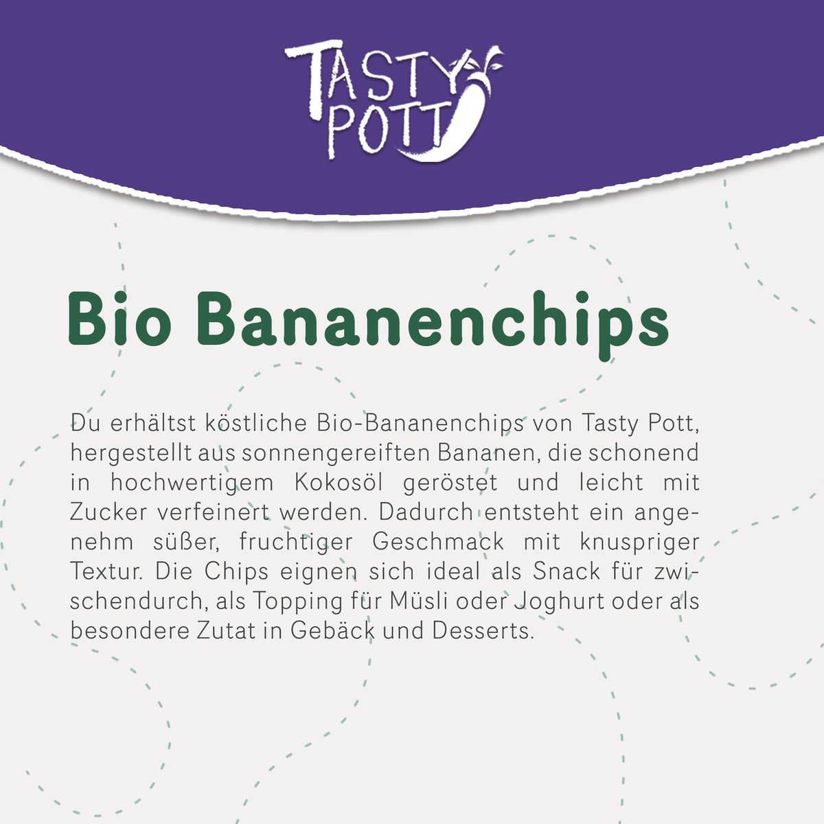 Tasty Pott Bio Bananenchips - im Beutel — Abbildung 2