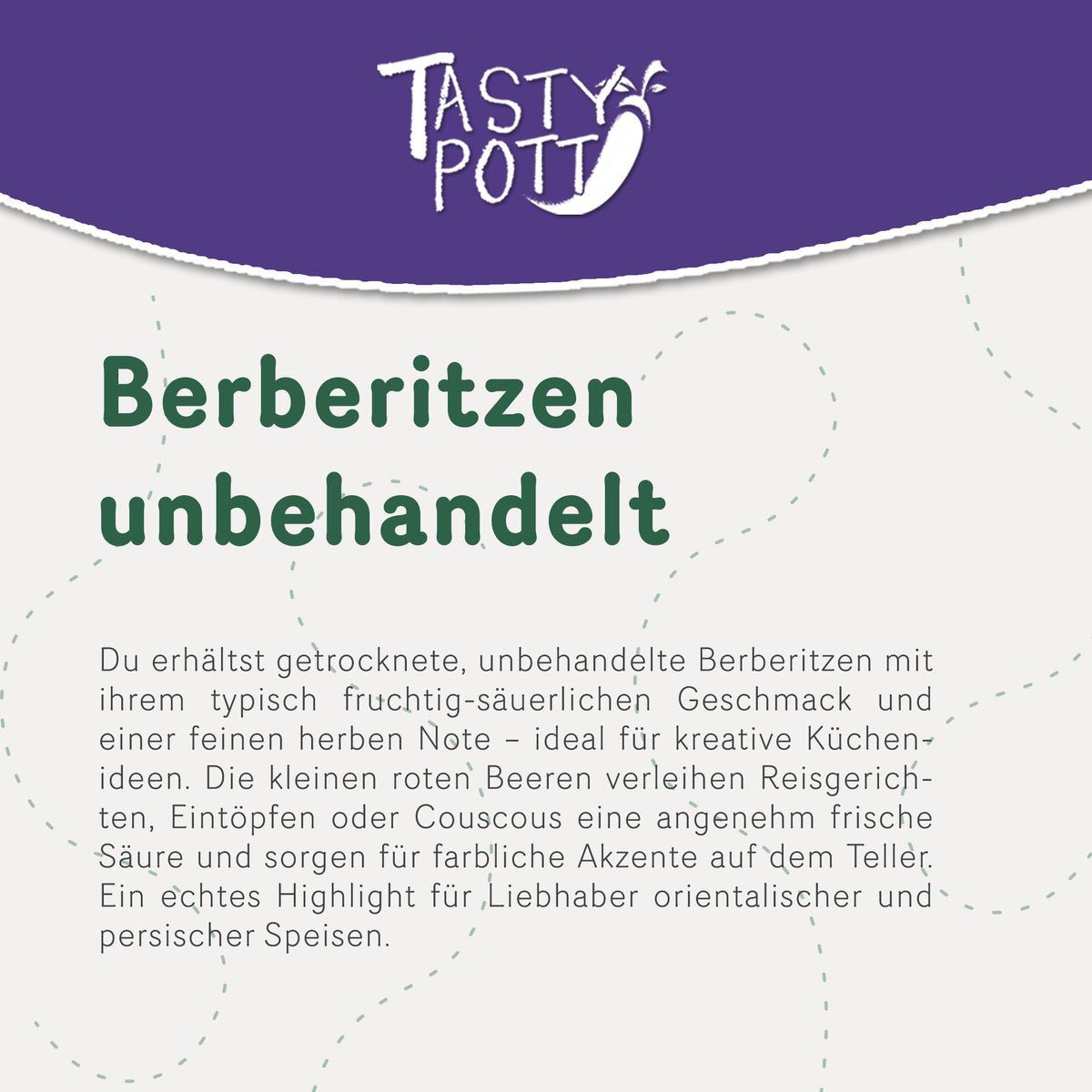 Nahaufnahme des Etiketts von Tasty Pott Berberitzen getrocknet mit Produktbeschreibung und Markenschriftzug auf lila Hintergrund.
