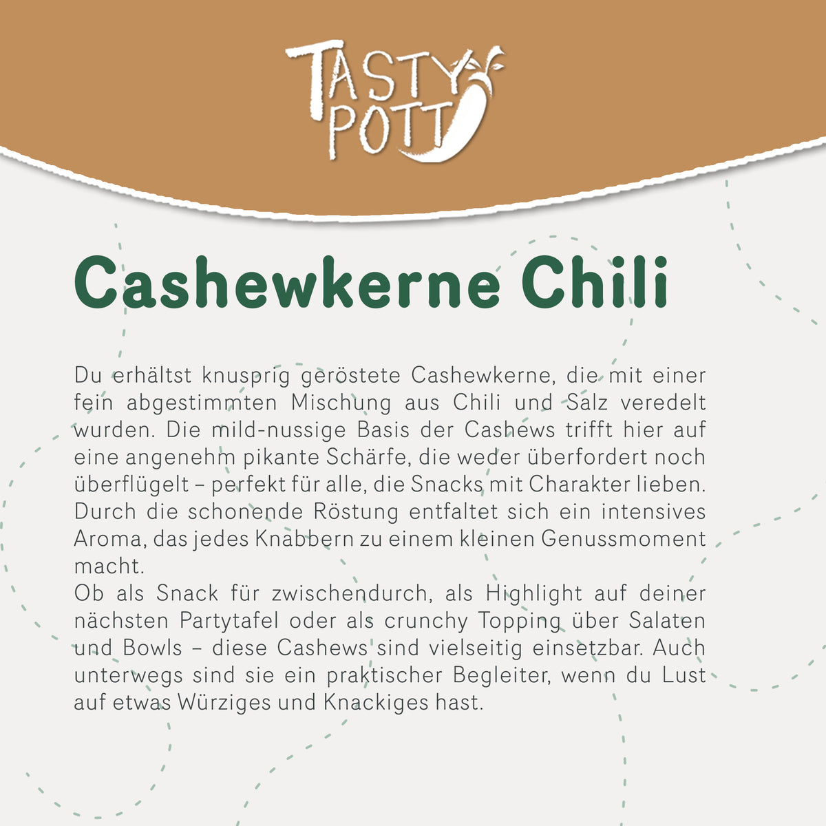 Tasty Pott Cashewkerne Chili geröstet und gesalzen - im Beutel — Abbildung 2