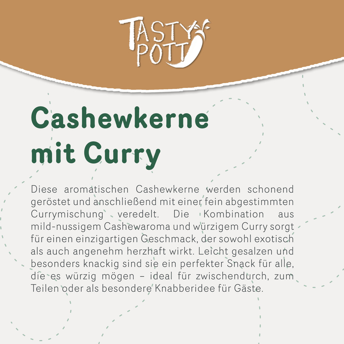 Tasty Pott Cashewkerne Curry geröstet und gesalzen - im Beutel — Abbildung 2