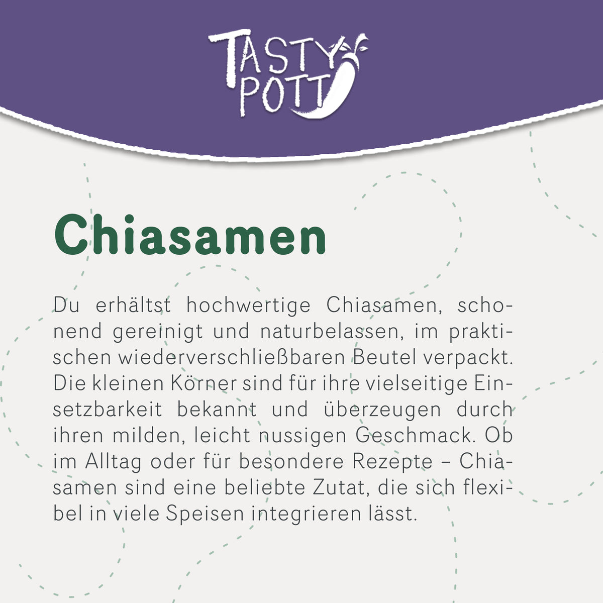 Tasty Pott Chiasamen - Superfood im Beutel - im Beutel — Abbildung 2
