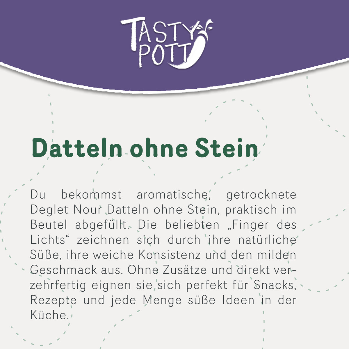 Tasty Pott Deglet Nour Datteln ohne Stein - getrocknet - im Beutel — Abbildung 2