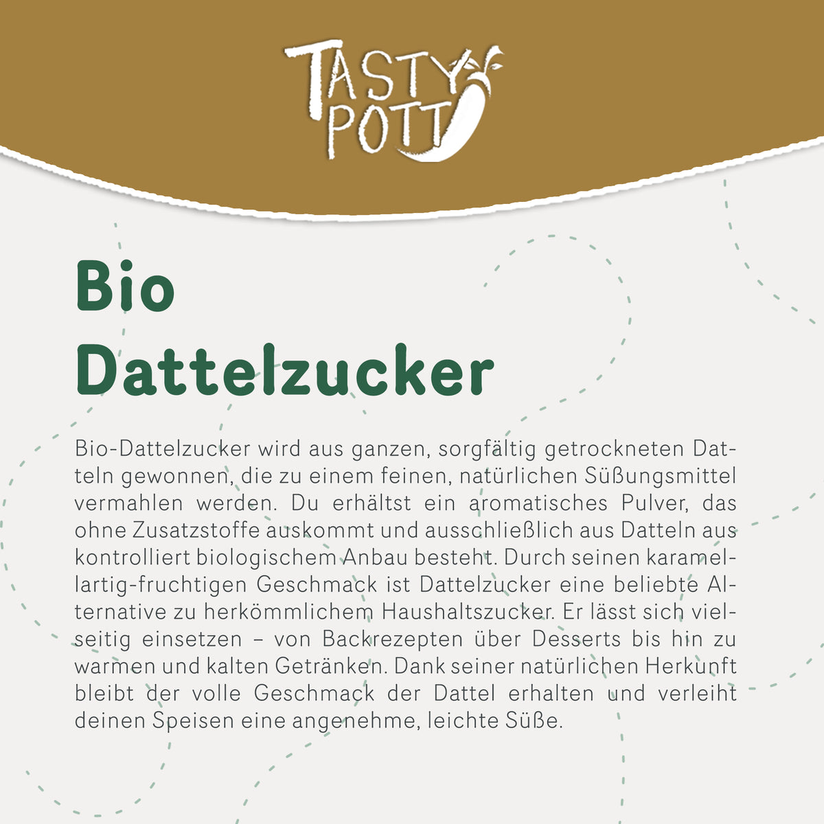 Tasty Pott Bio Dattelzucker - im Beutel — Abbildung 3