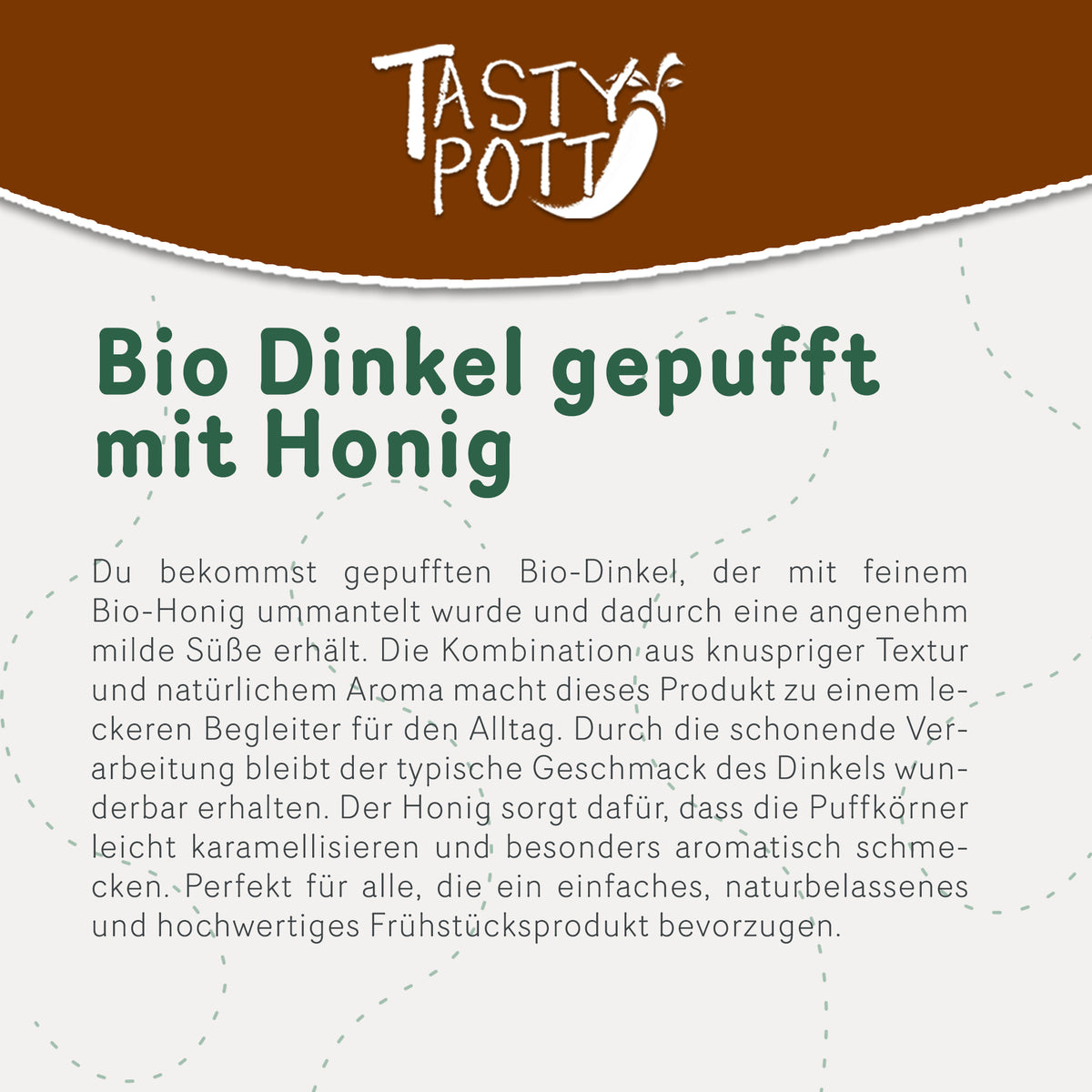 TASTY-POTT Tast Pott Bio Dinkel gepufft mit Honig - 400g Beutel — Abbildung 2