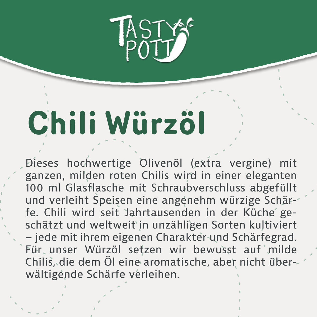 Textfeld mit Beschreibung zum Tasty Pott Chili Würzöl, oben das Markenlogo, darunter Informationen zu Zutaten und Verwendung des Würzöls.