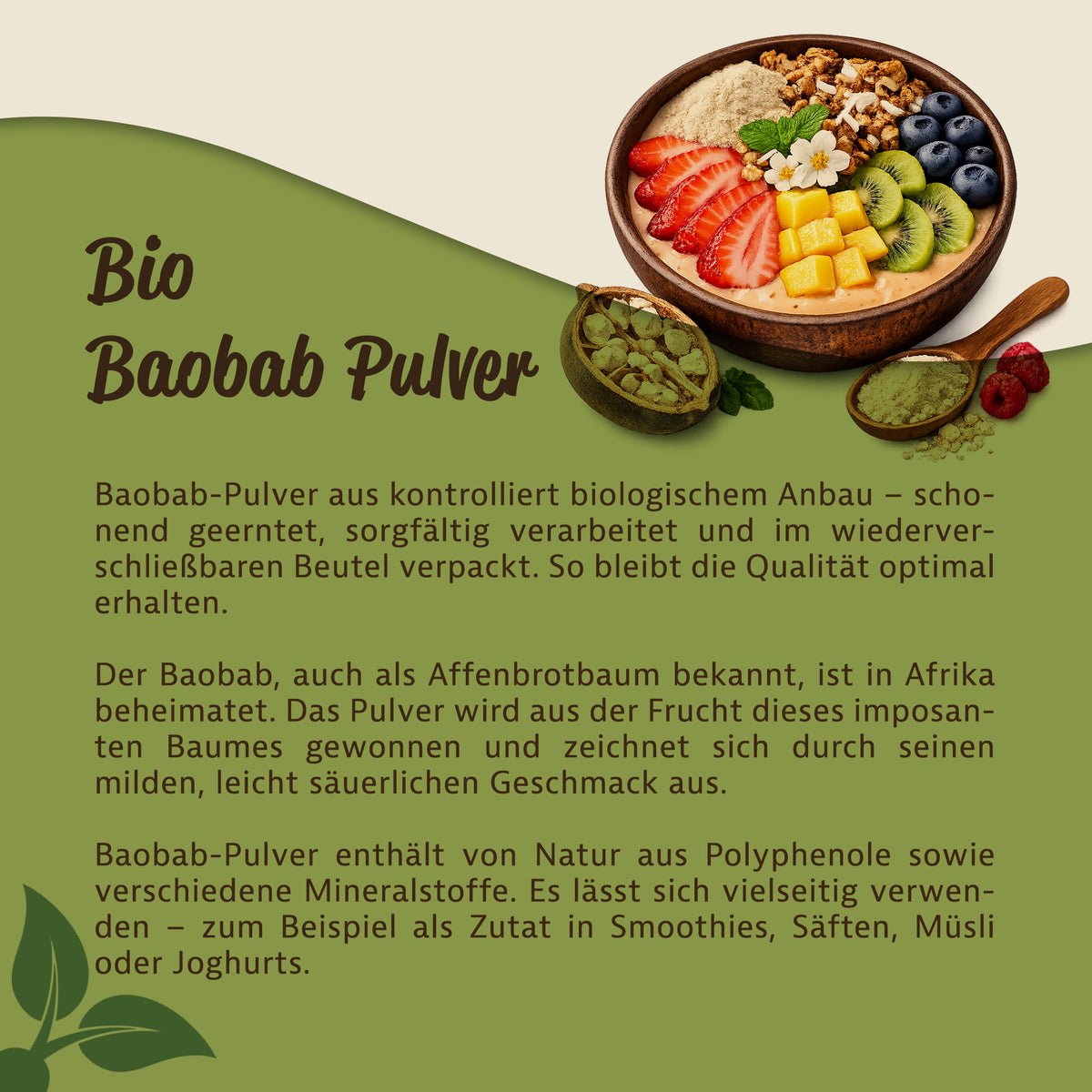 Schale mit Müsli, frischem Obst und Baobab-Pulver, daneben Baobab-Frucht und Pulver als Zutat, passend zu Bio Mehle und Pulver.