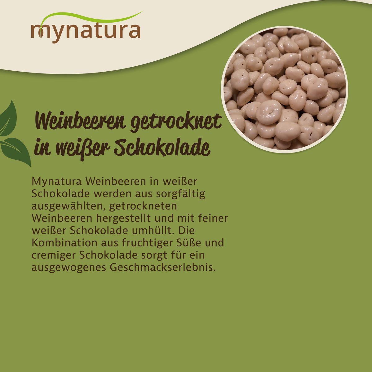 Nahaufnahme von weinbeeren umhüllt mit weißer schokolade, daneben Text zu cremig-fruchtiger snack von Mynatura, geeignet für backen oder als früchte-zutat.