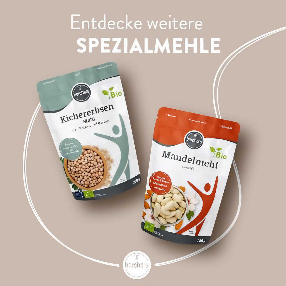 zwei borchers Bio Spezialmehle, Kichererbsenmehl und Mandelmehl, nebeneinander auf beigem Hintergrund, beide in wiederverschließbaren Verpackungen.
