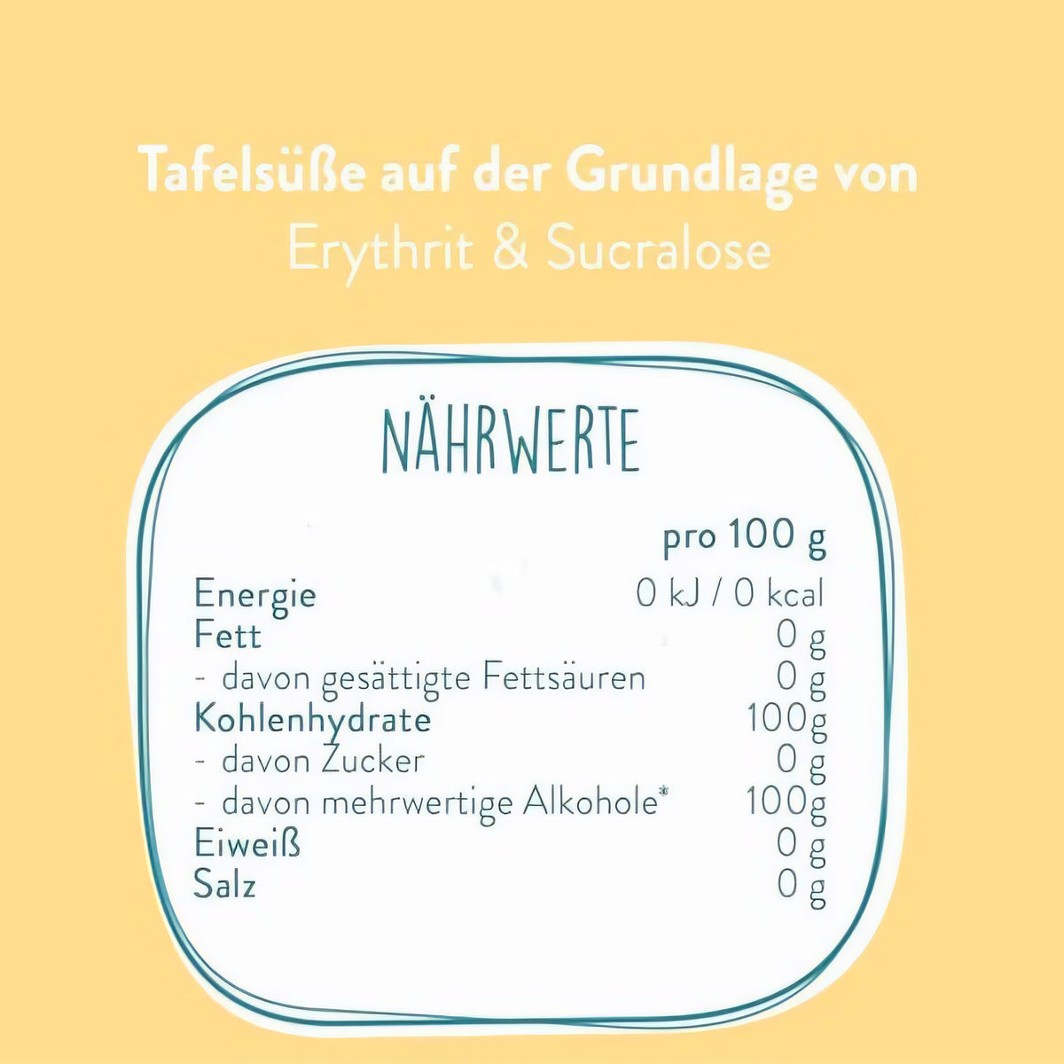 Nährwerttabelle der schugga kristallinen streusüße mischung aus erythrit und sucralose auf gelbem Hintergrund, Angaben pro 100g.