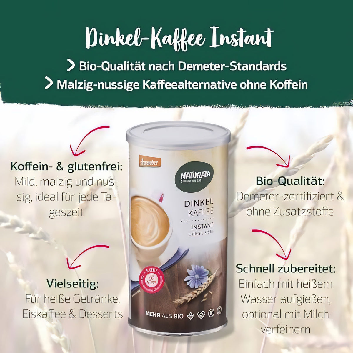 Naturata Dinkelkaffee Instant Dose im Vordergrund, umgeben von Text und Pfeilen zu Eigenschaften wie koffeinfrei, glutenfrei und bio