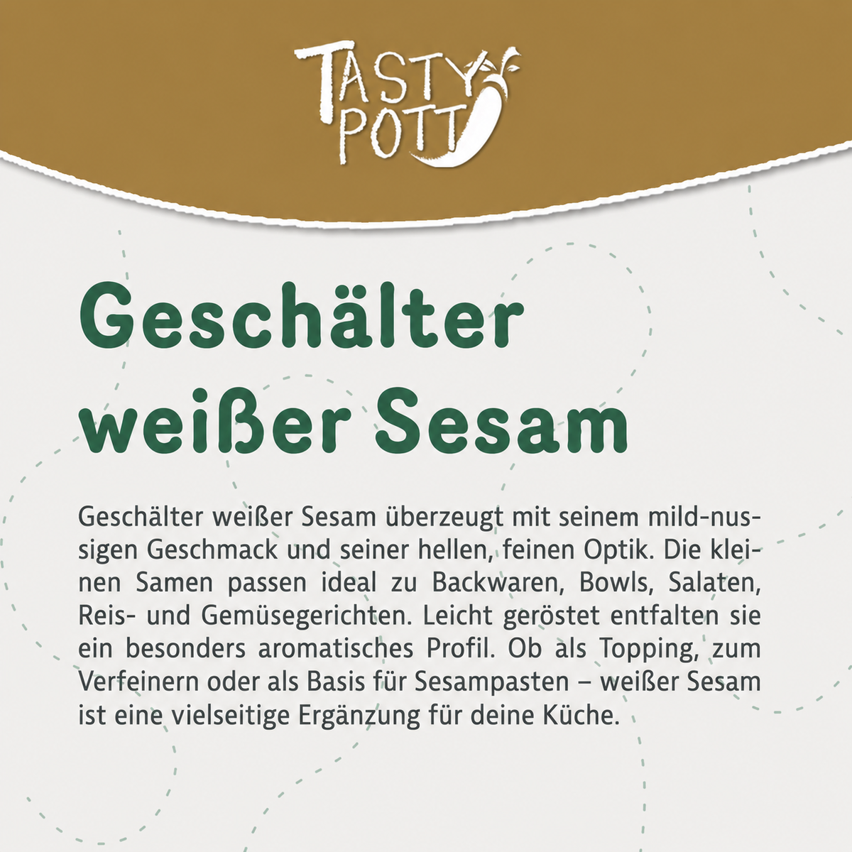 Tasty Pott weißer Sesam geschält - im Beutel