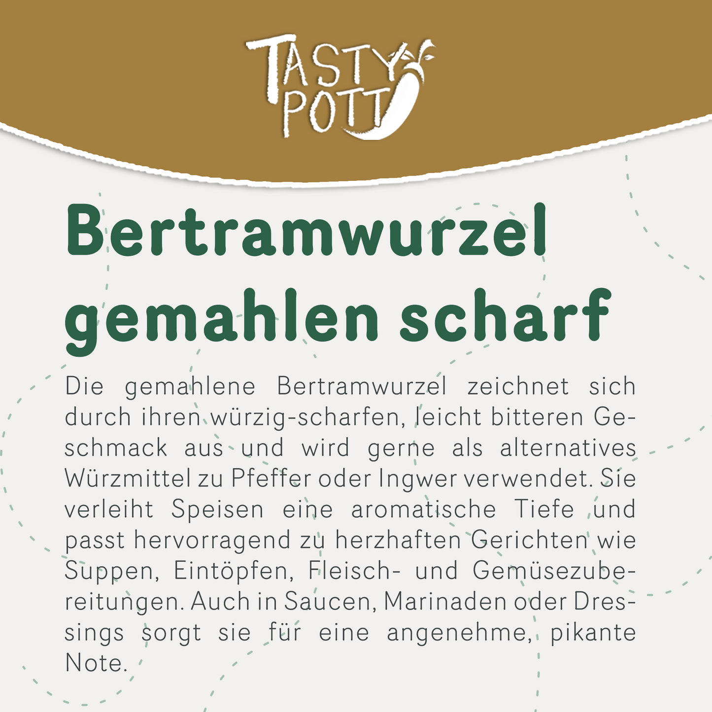 Tasty Pott Bertramwurzel gemahlen - im Beutel