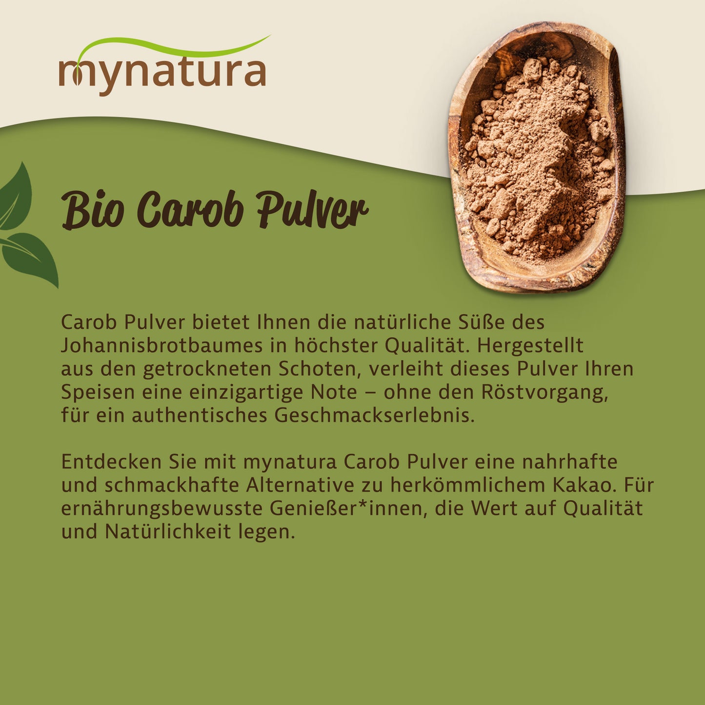 Mynatura Bio Carob Pulver, Superfood in 250g Packung, feine braune Carob Pulver in einer transparenten Schale.