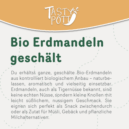 Tasty Pott Bio Erdmandeln ganz & geschält - im Beutel